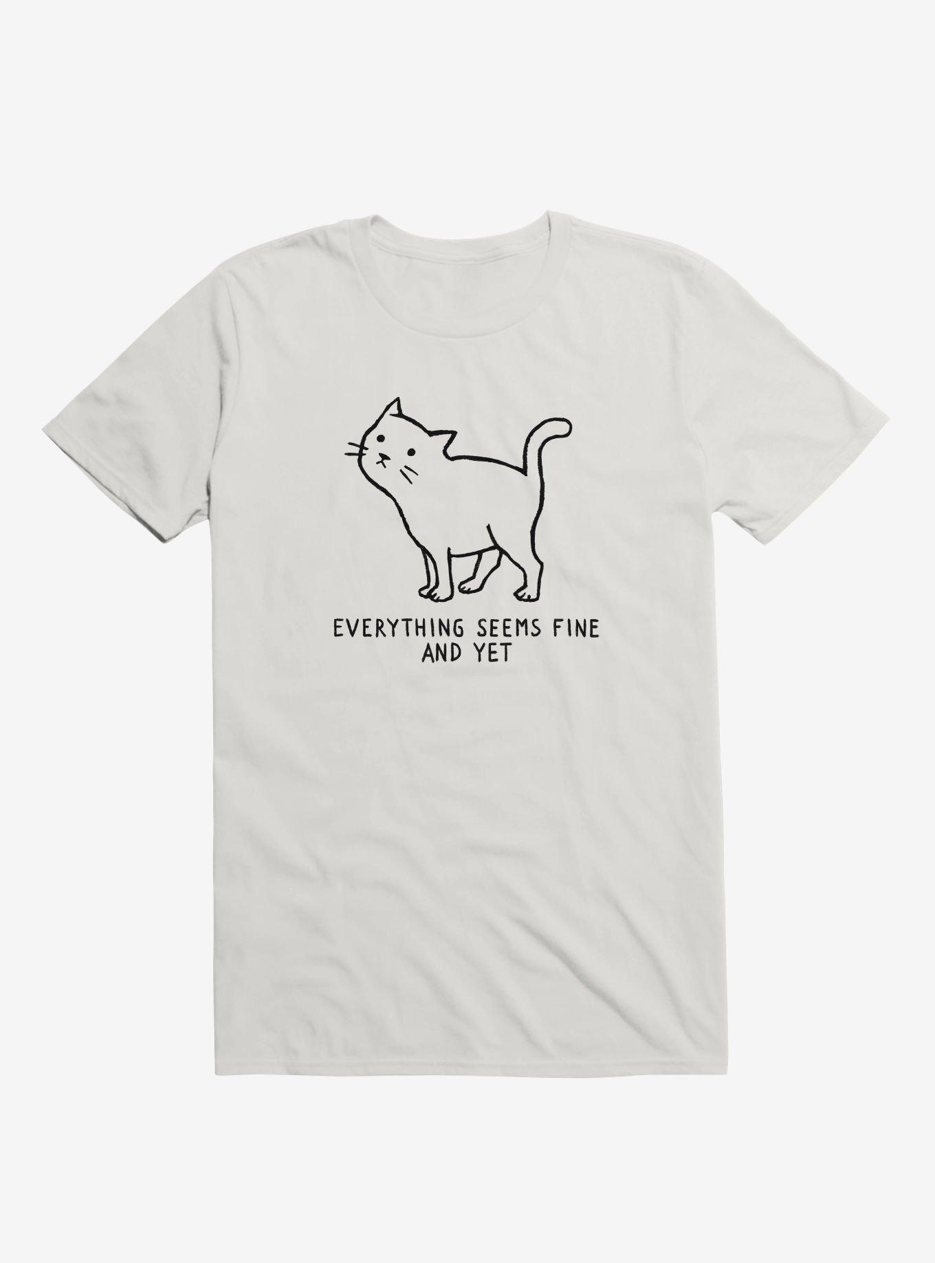 Everything Seems Fine T-Shirt, WHITE, hi-res