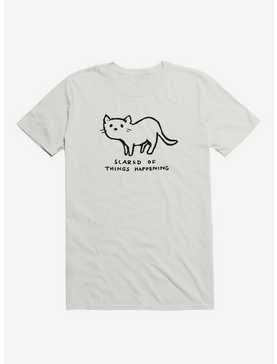 Scared Of Things Happening T-Shirt, , hi-res