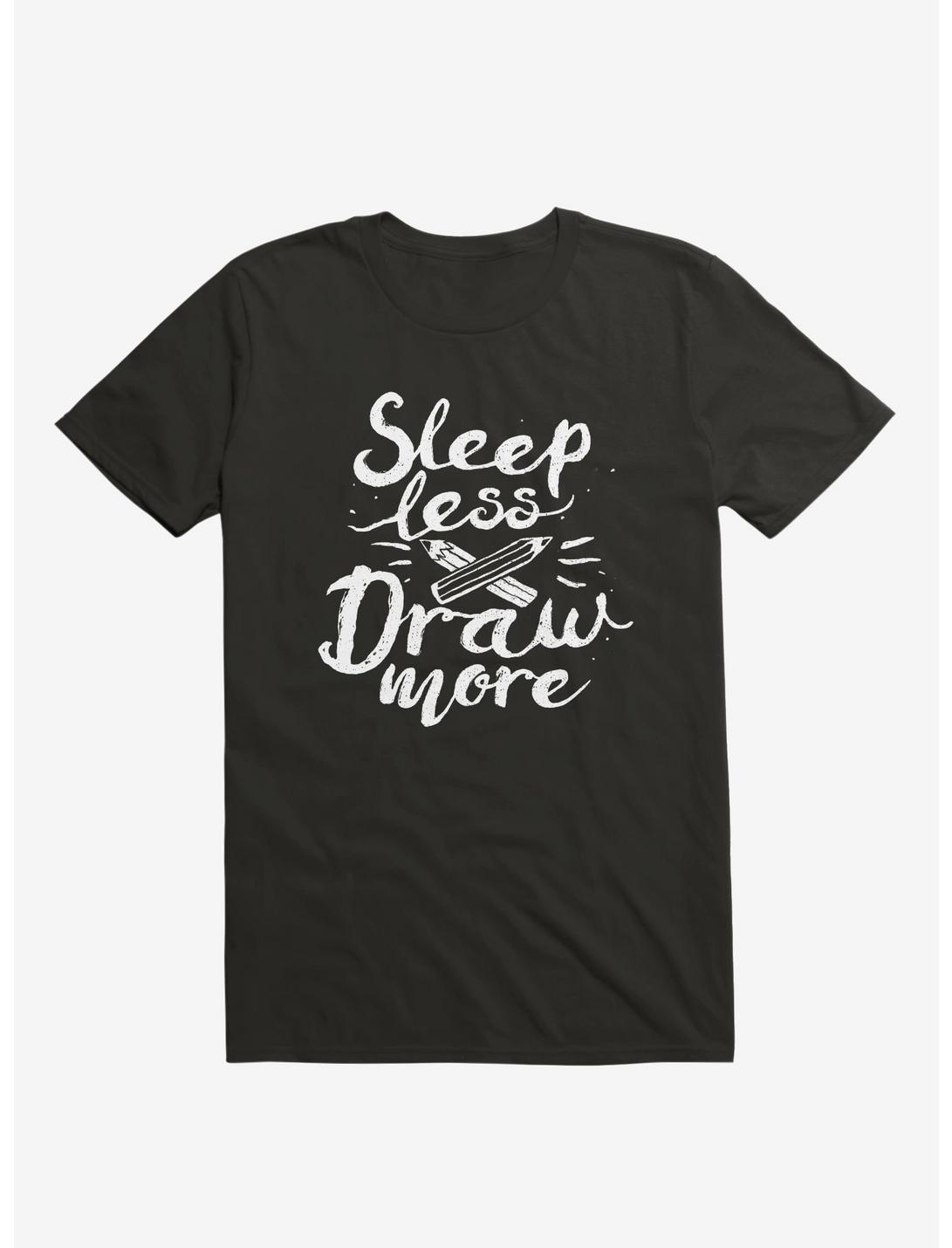 Sleep Less Draw More T-Shirt, BLACK, hi-res