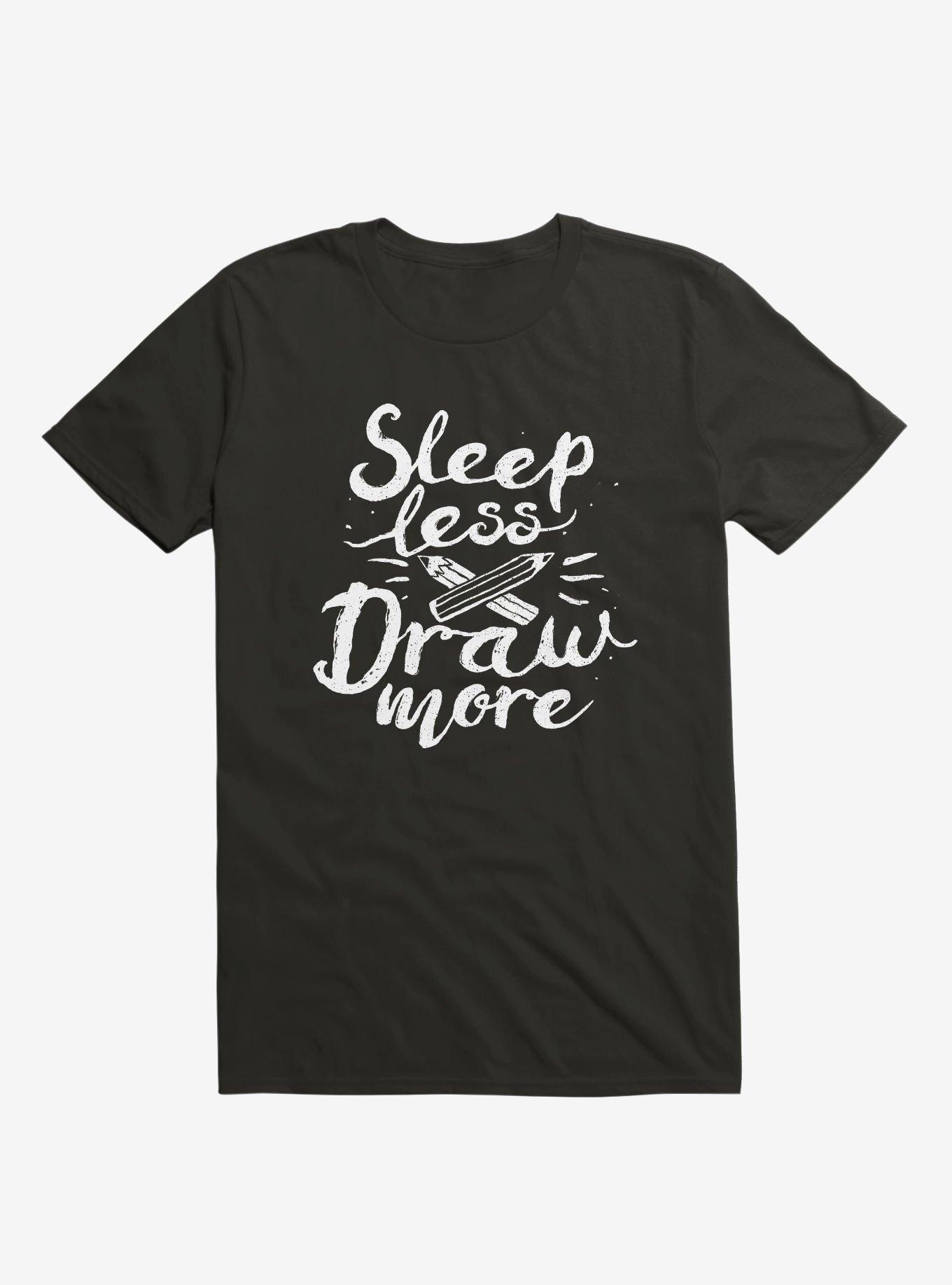 Sleep Less Draw More T-Shirt, , hi-res