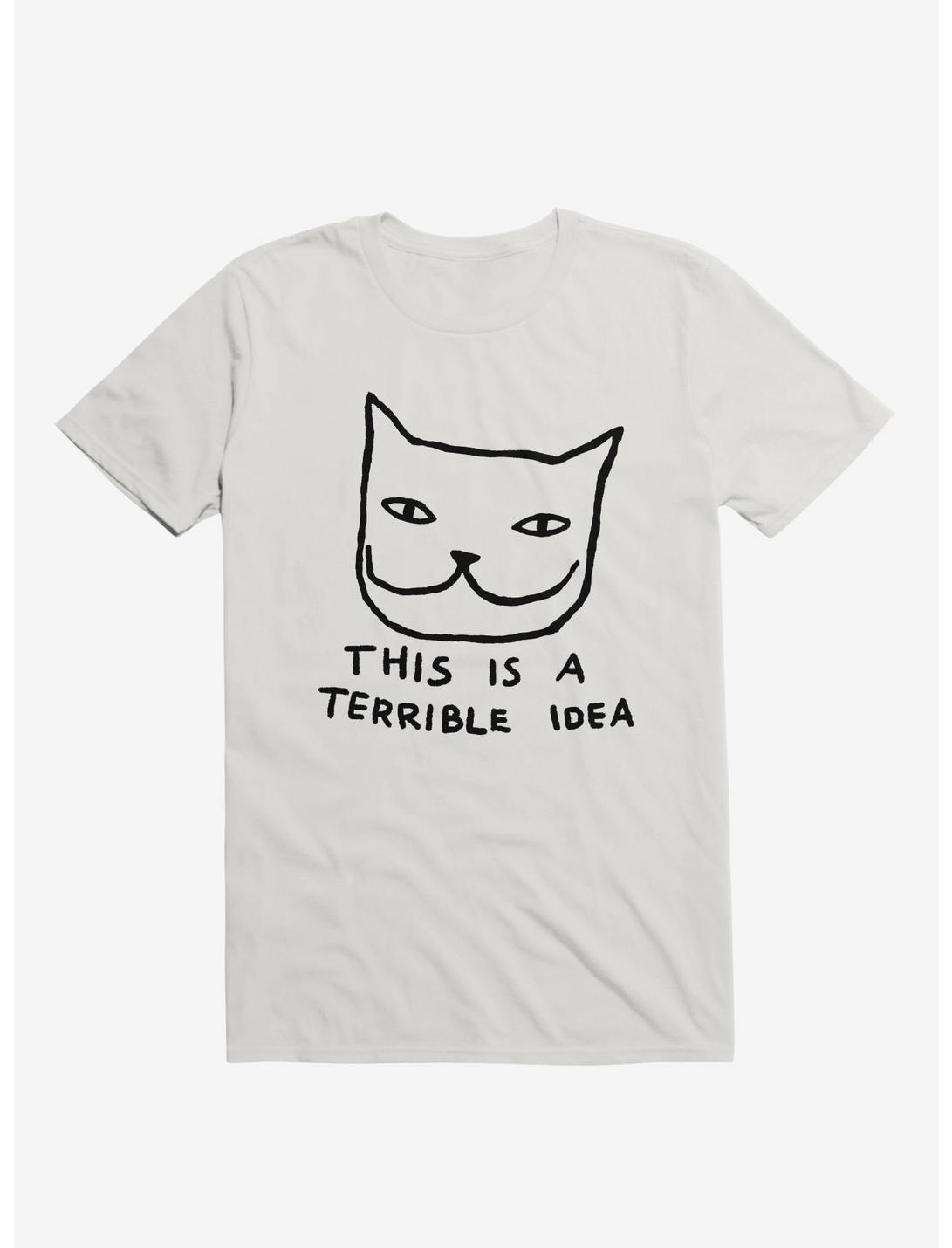 This Is A Terrible Idea T-Shirt, WHITE, hi-res