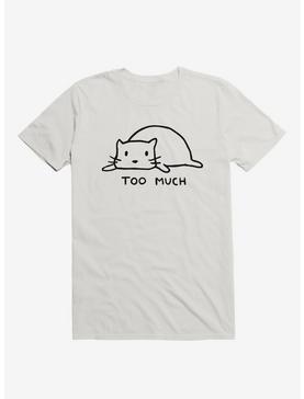 Too Much T-Shirt, , hi-res