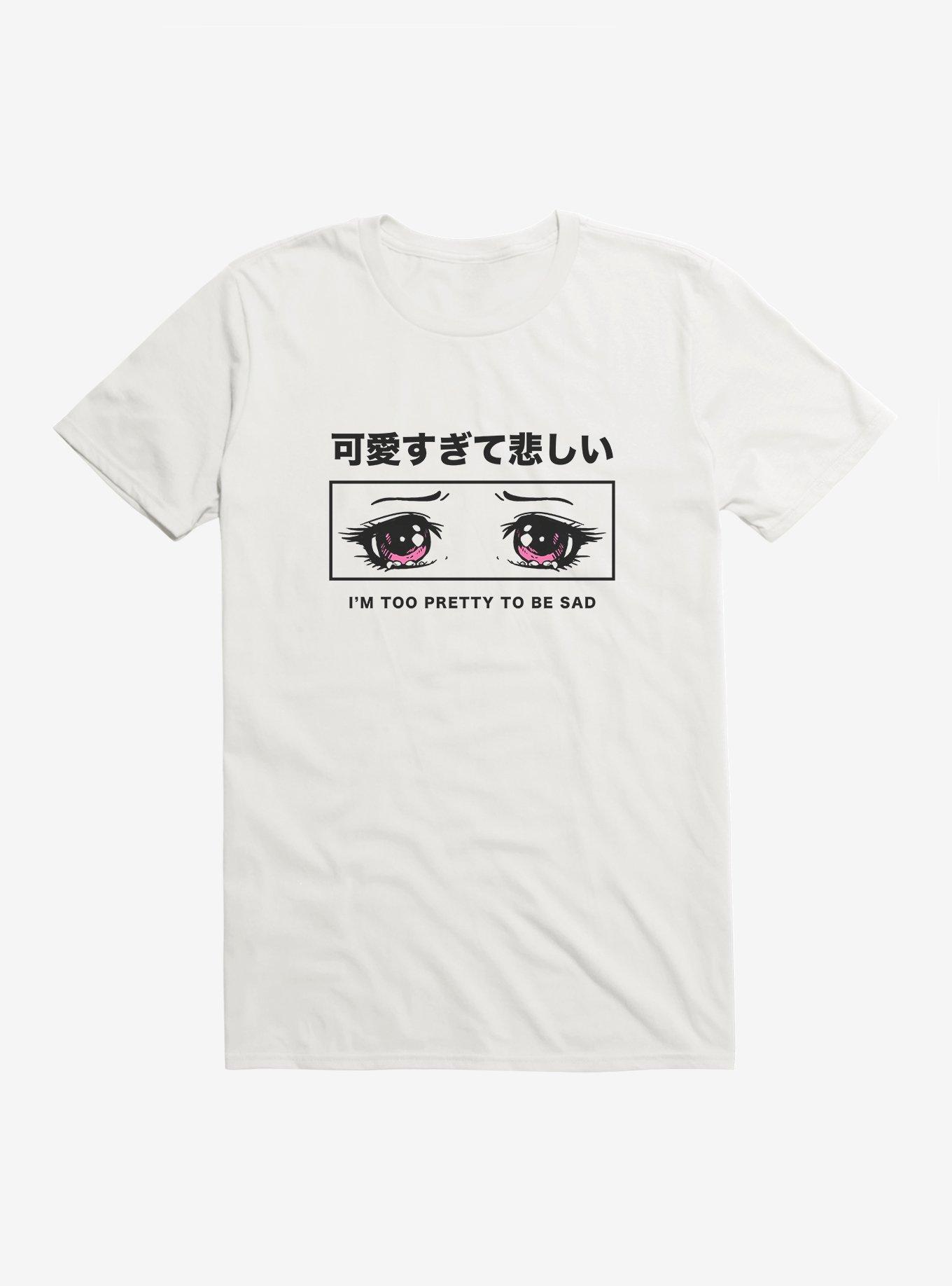I'm Too Pretty To Be Sad T-Shirt, , hi-res