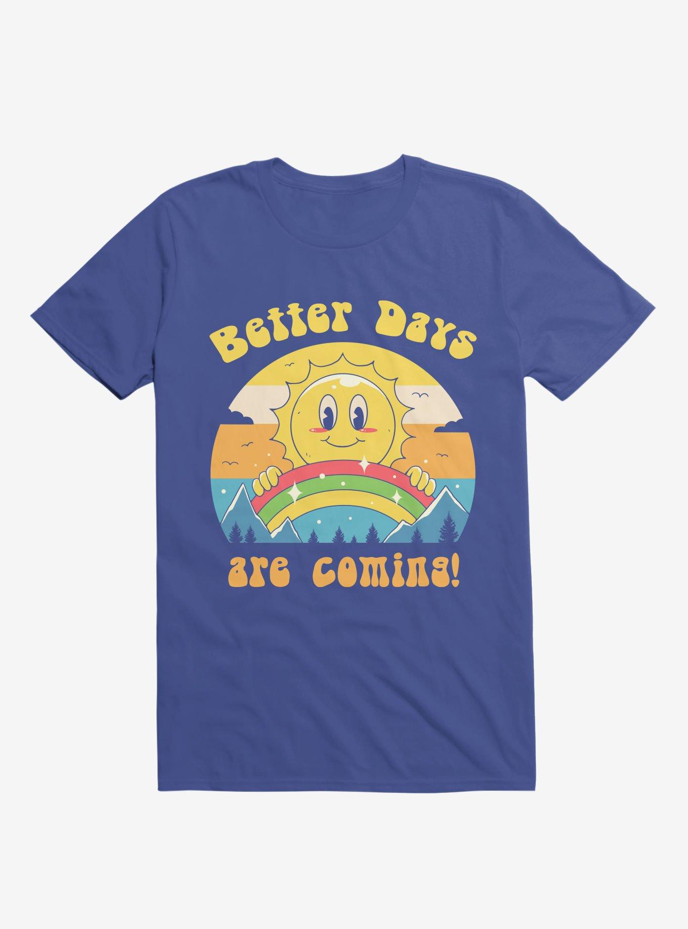 Rainbow Sun Better Days Are Coming Royal Blue T-Shirt, , hi-res