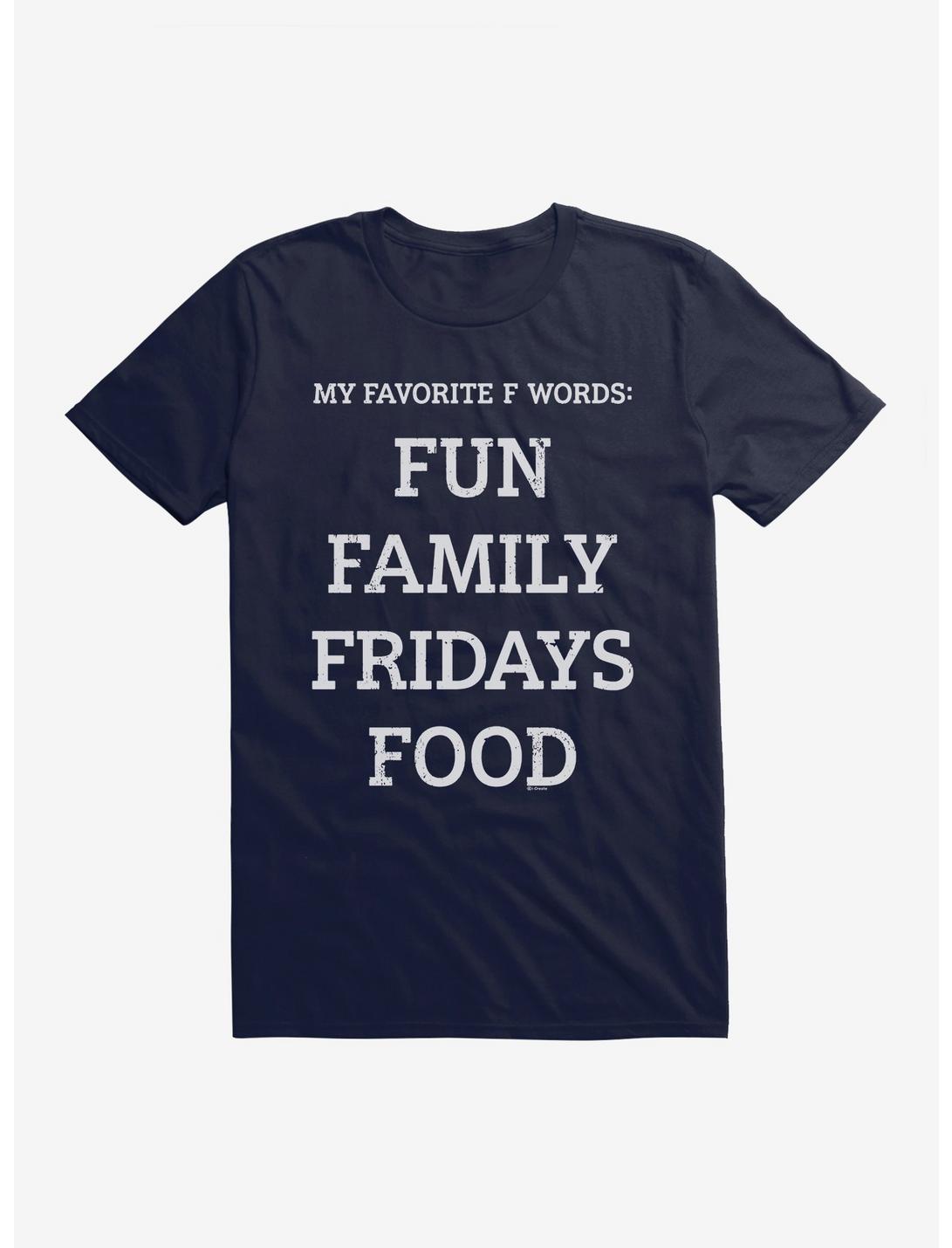 iCreate My Favorite F Words: Fun Family Fridays Food T-Shirt, , hi-res
