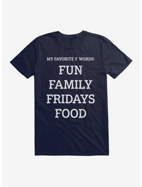 iCreate My Favorite F Words: Fun Family Fridays Food T-Shirt, , hi-res