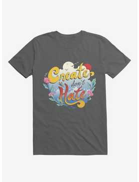 Create Don't Hate Charcoal Grey T-Shirt, , hi-res