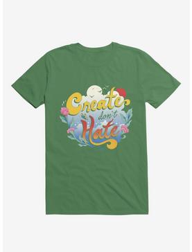 Create Don't Hate Kelly Green T-Shirt, , hi-res