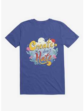 Create Don't Hate Royal Blue T-Shirt, , hi-res