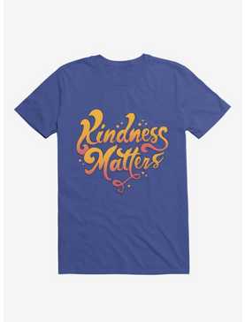 Kindness Matters Royal Blue T-Shirt, , hi-res