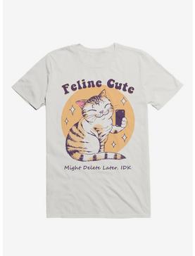 Feline Cute Might Delete Later Cat Challenge White T-Shirt, , hi-res