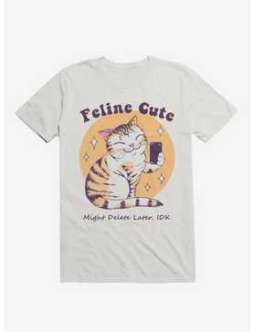 Feline Cute Might Delete Later Cat Challenge White T-Shirt, , hi-res