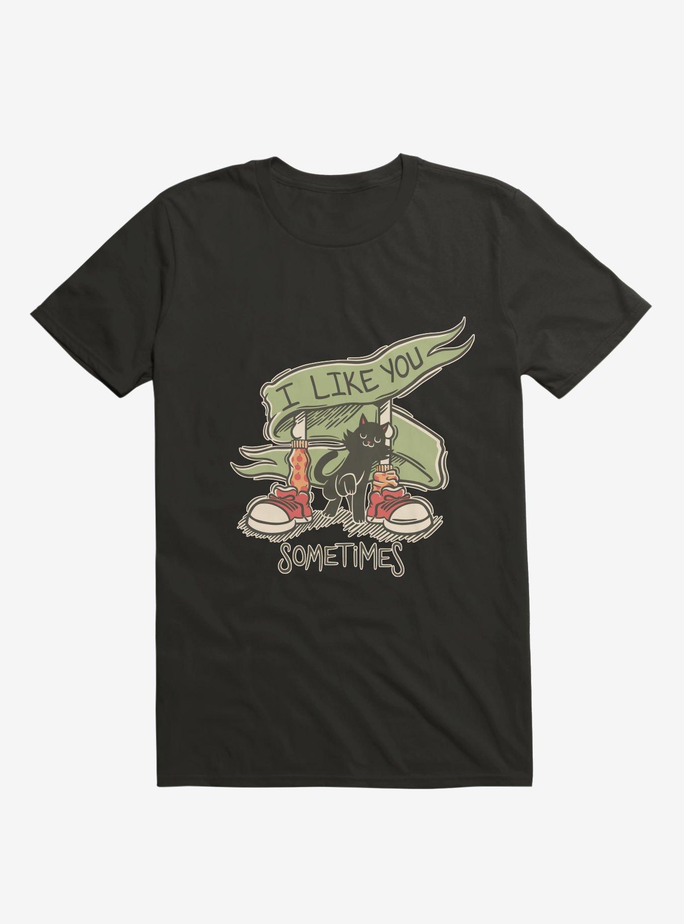 I Like You T-Shirt