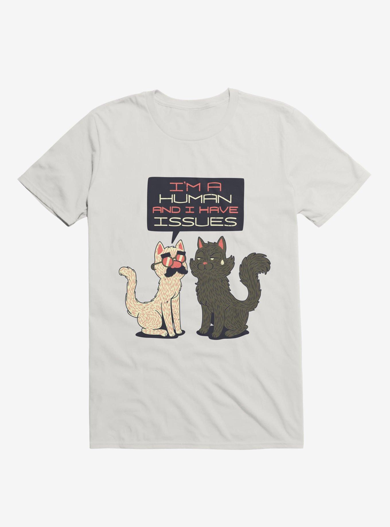 I'm Human And I Have Issues T-Shirt, , hi-res
