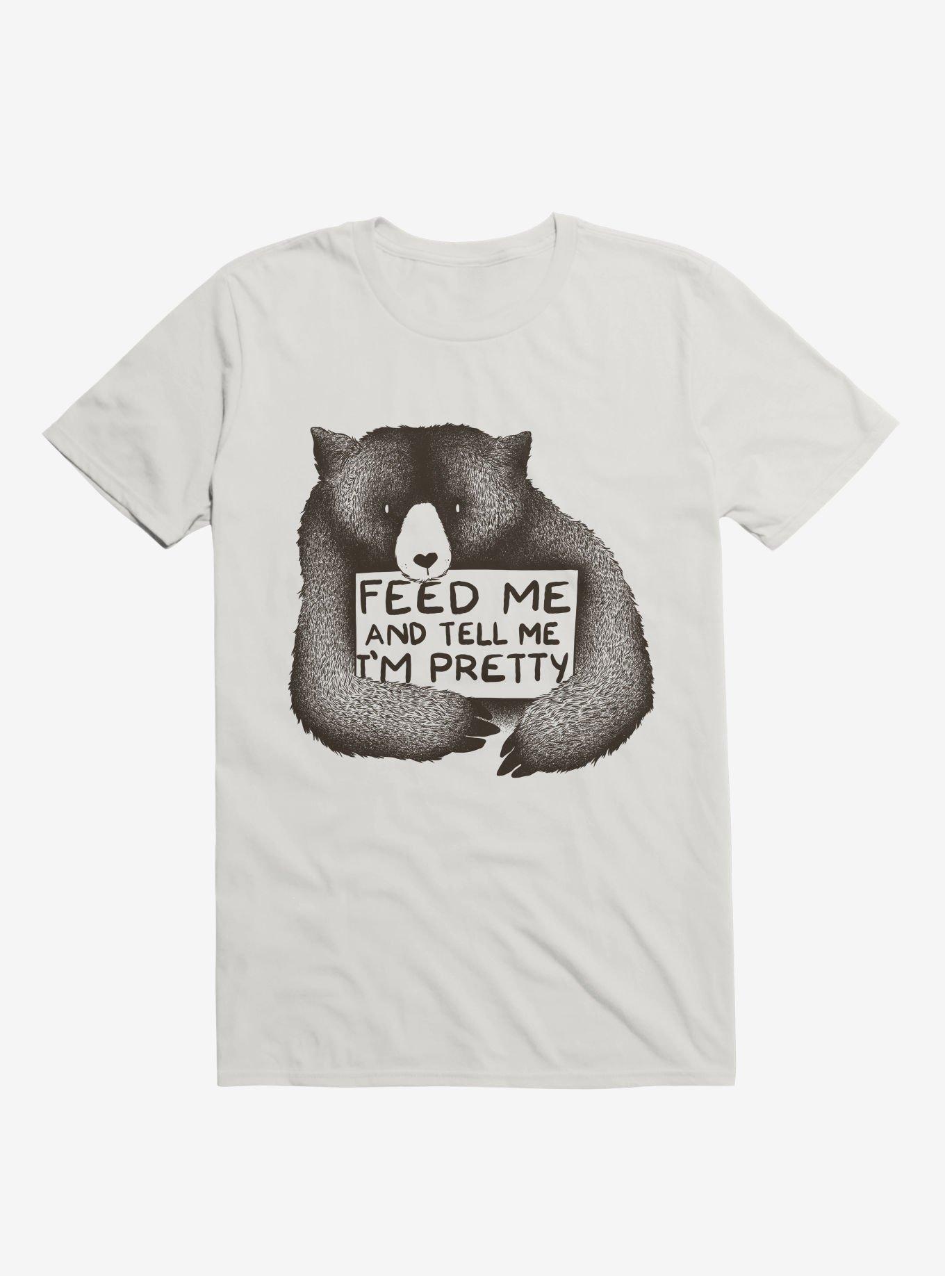 Feed Me And Tell Me I'm Pretty T-Shirt, WHITE, hi-res