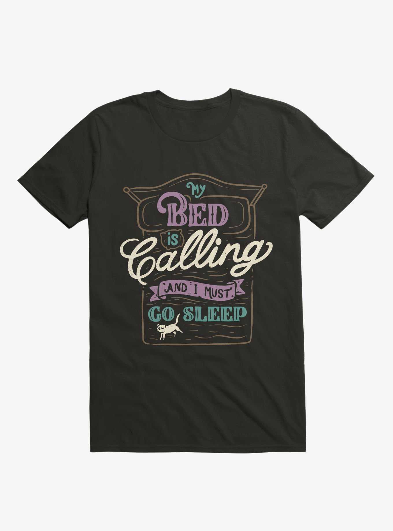 My Bed Is Calling And I Must Go Sleep T-Shirt, , hi-res