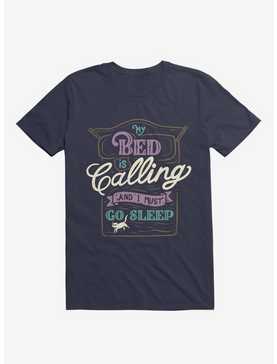 My Bed Is Calling And I Must Go Sleep T-Shirt, , hi-res