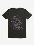 The Trouble Is, You Think You Have Time T-Shirt, BLACK, hi-res