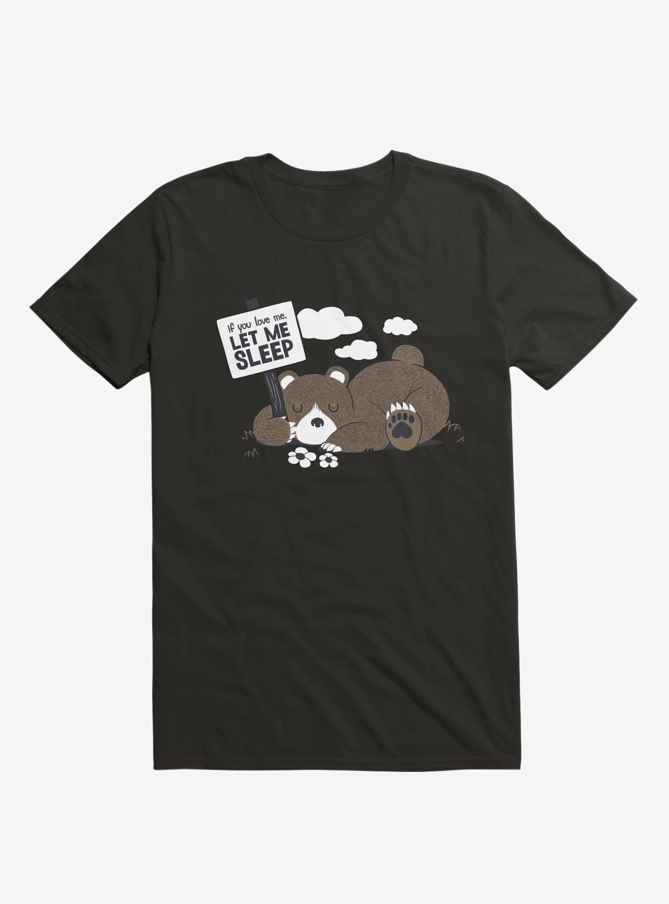 If You Love Me Let Me Sleep II T-Shirt, BLACK, hi-res