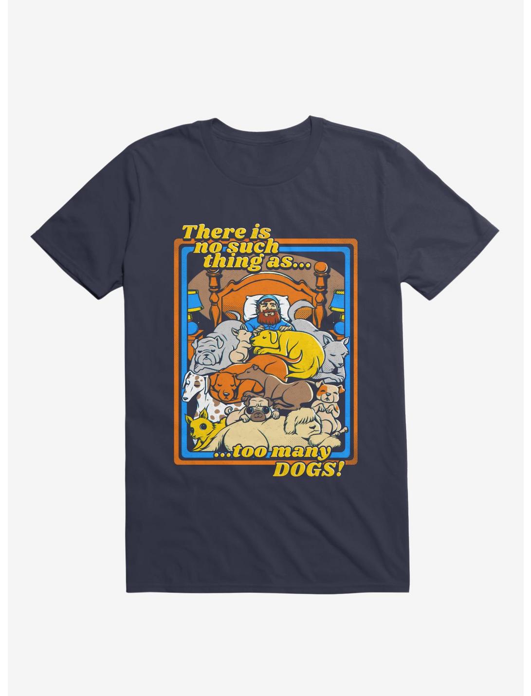 There Is No Such Thing As Too Many Dogs T-Shirt, NAVY, hi-res