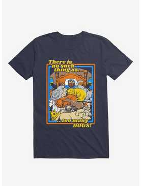 There Is No Such Thing As Too Many Dogs T-Shirt, , hi-res