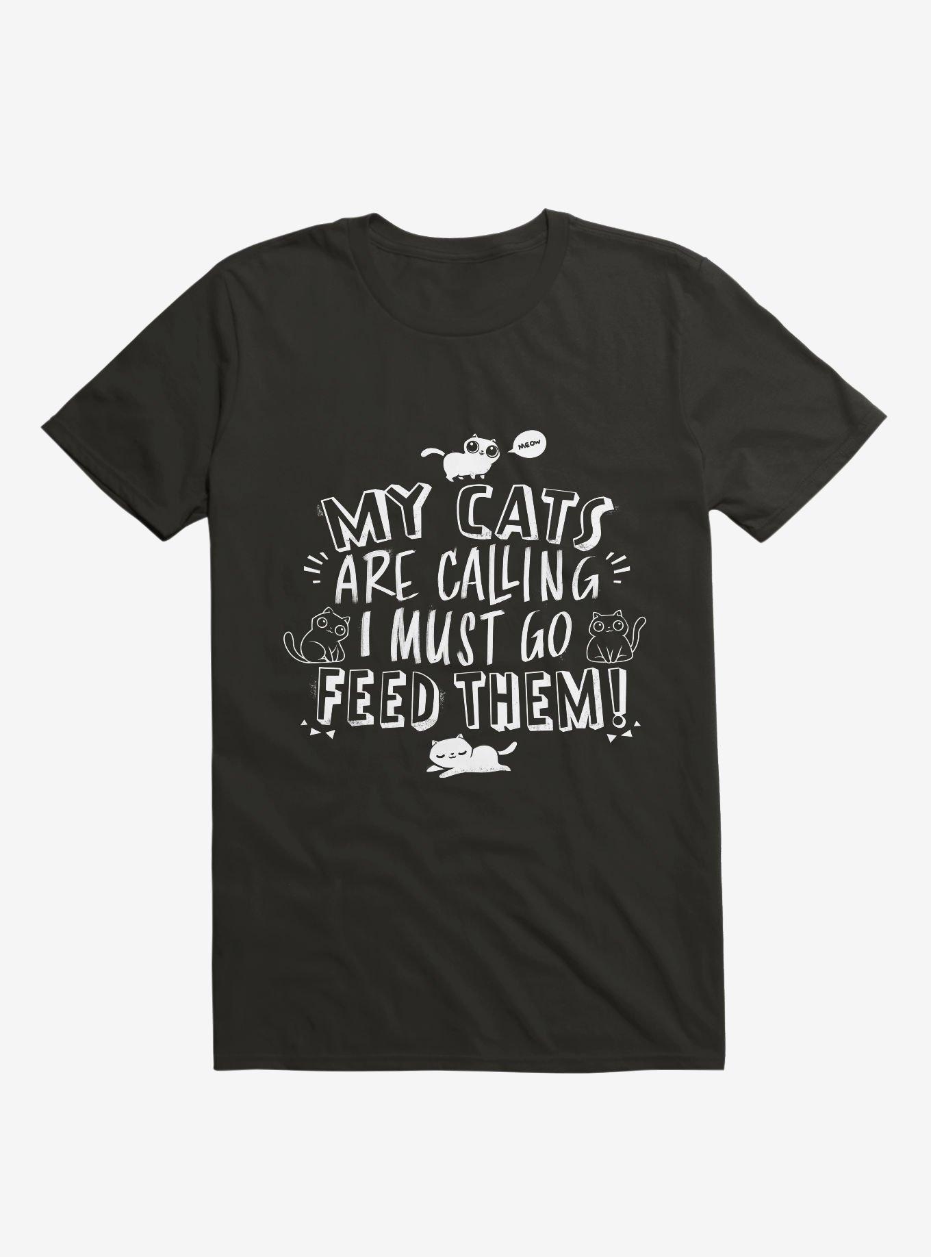 My Cats Are Calling And I Must Go Feed Them T-Shirt, , hi-res