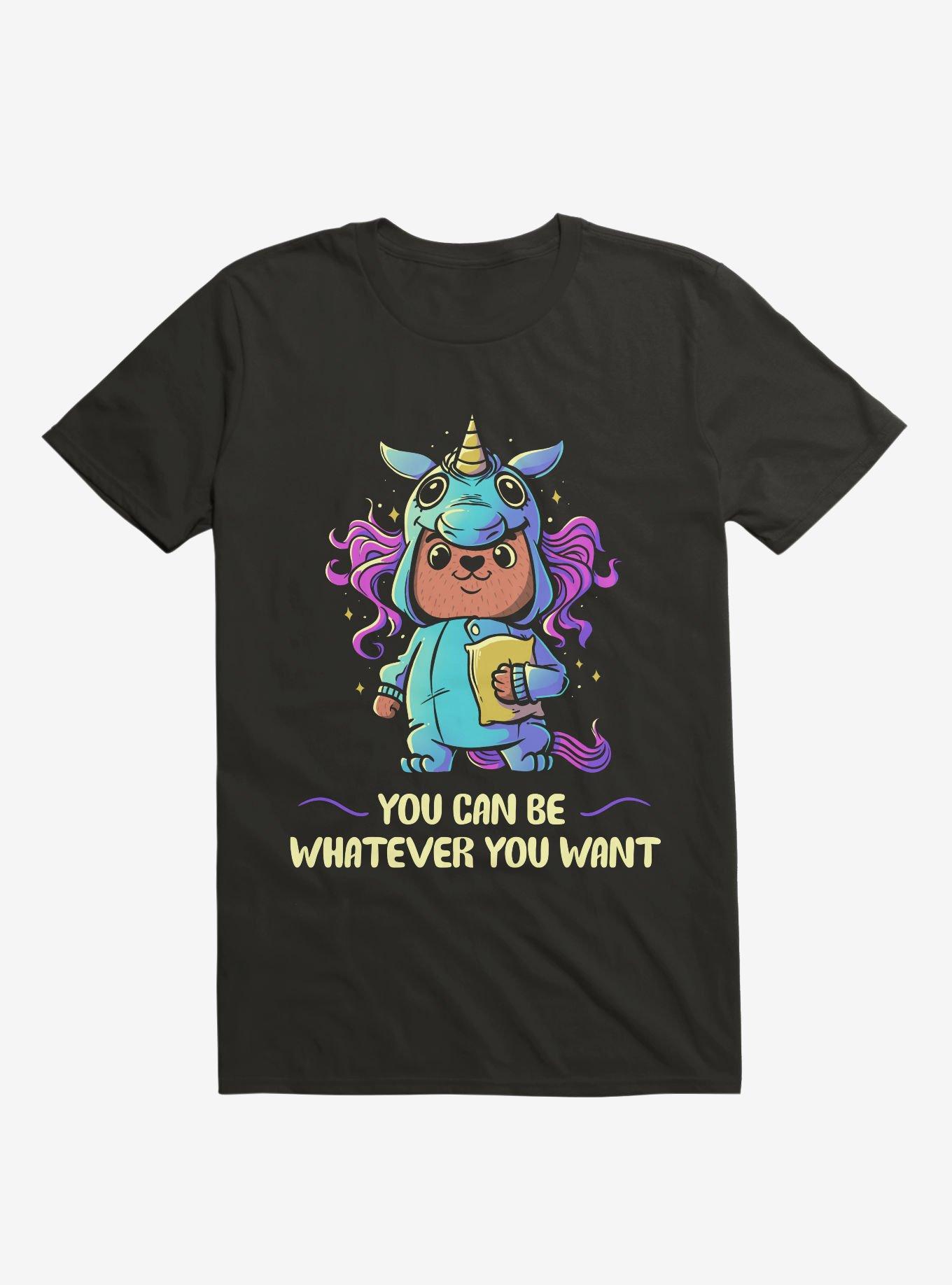You Can Be Whatever You Want T-Shirt, , hi-res