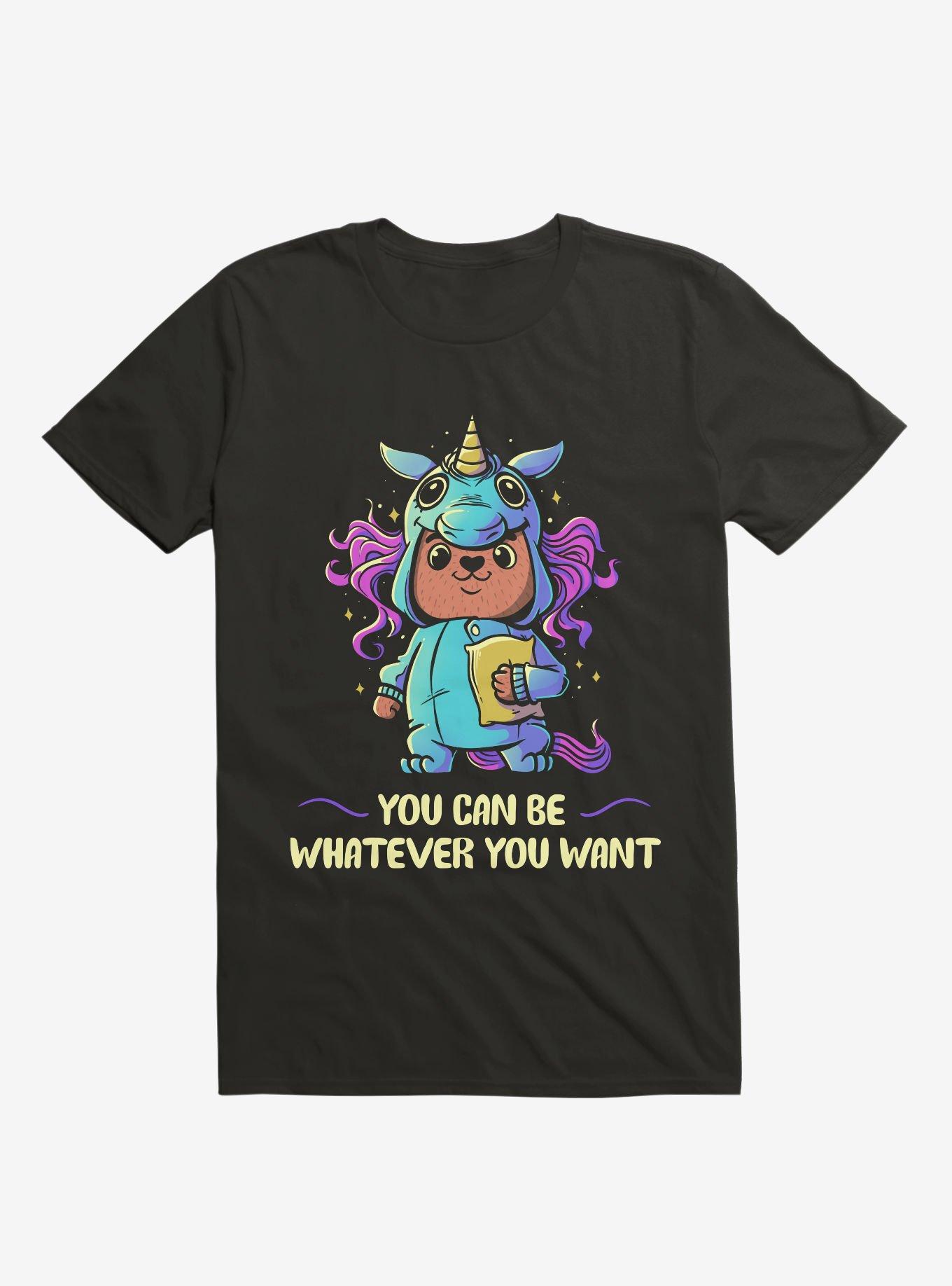 You Can Be Whatever You Want T-Shirt, BLACK, hi-res