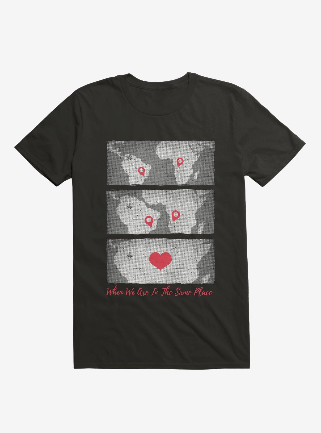 When We Are In The Same Place T-Shirt, BLACK, hi-res