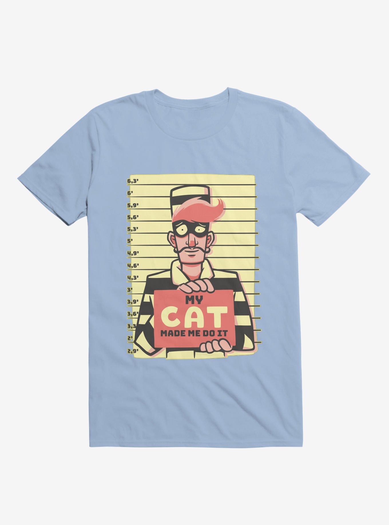 My Cat Made Me Do It Light Blue T-Shirt, , hi-res