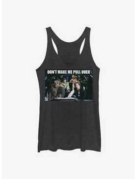 Star Wars Don't Make Me Pull Over Womens Tank Top, , hi-res