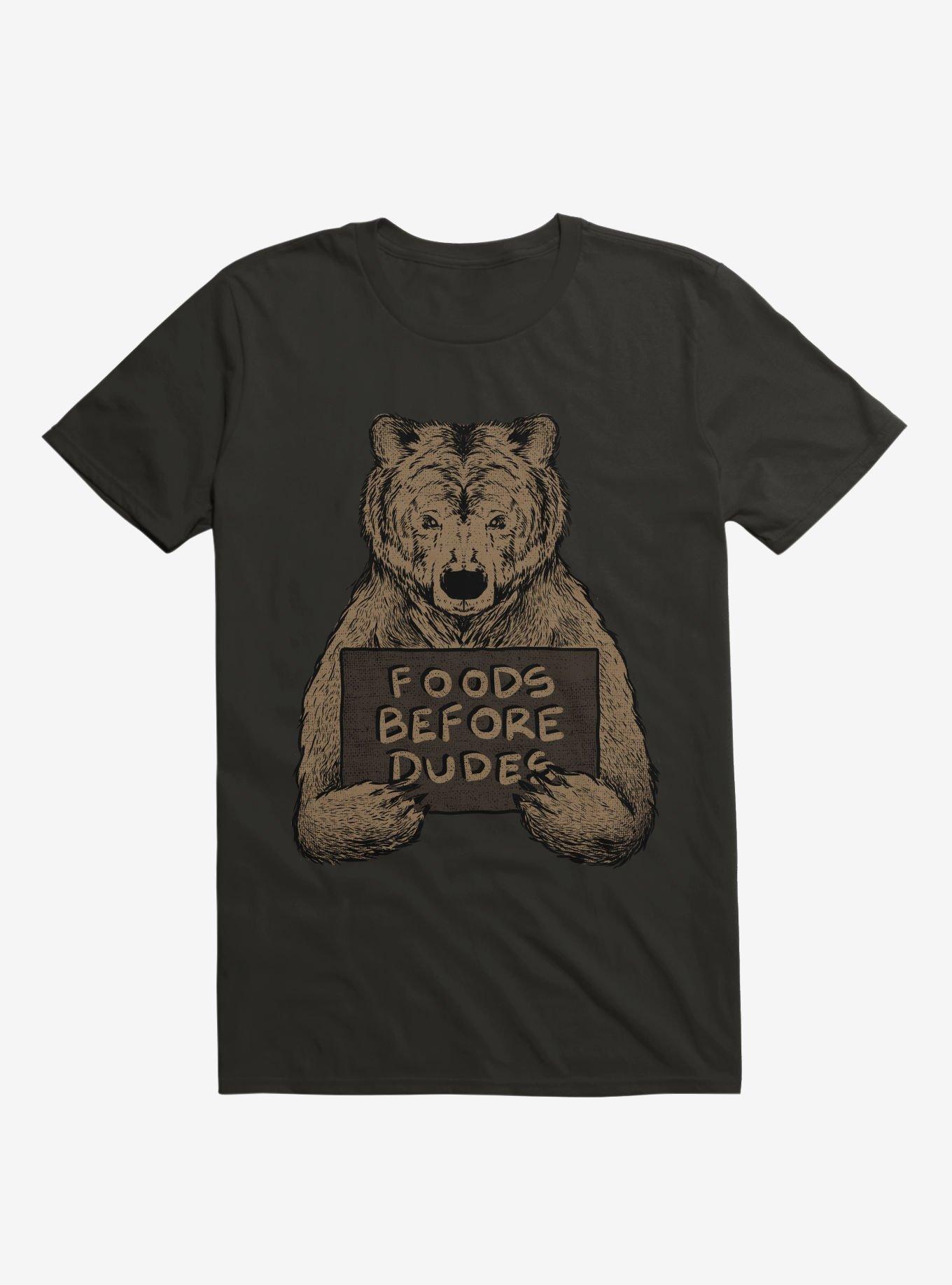 Foods Before Dudes T-Shirt