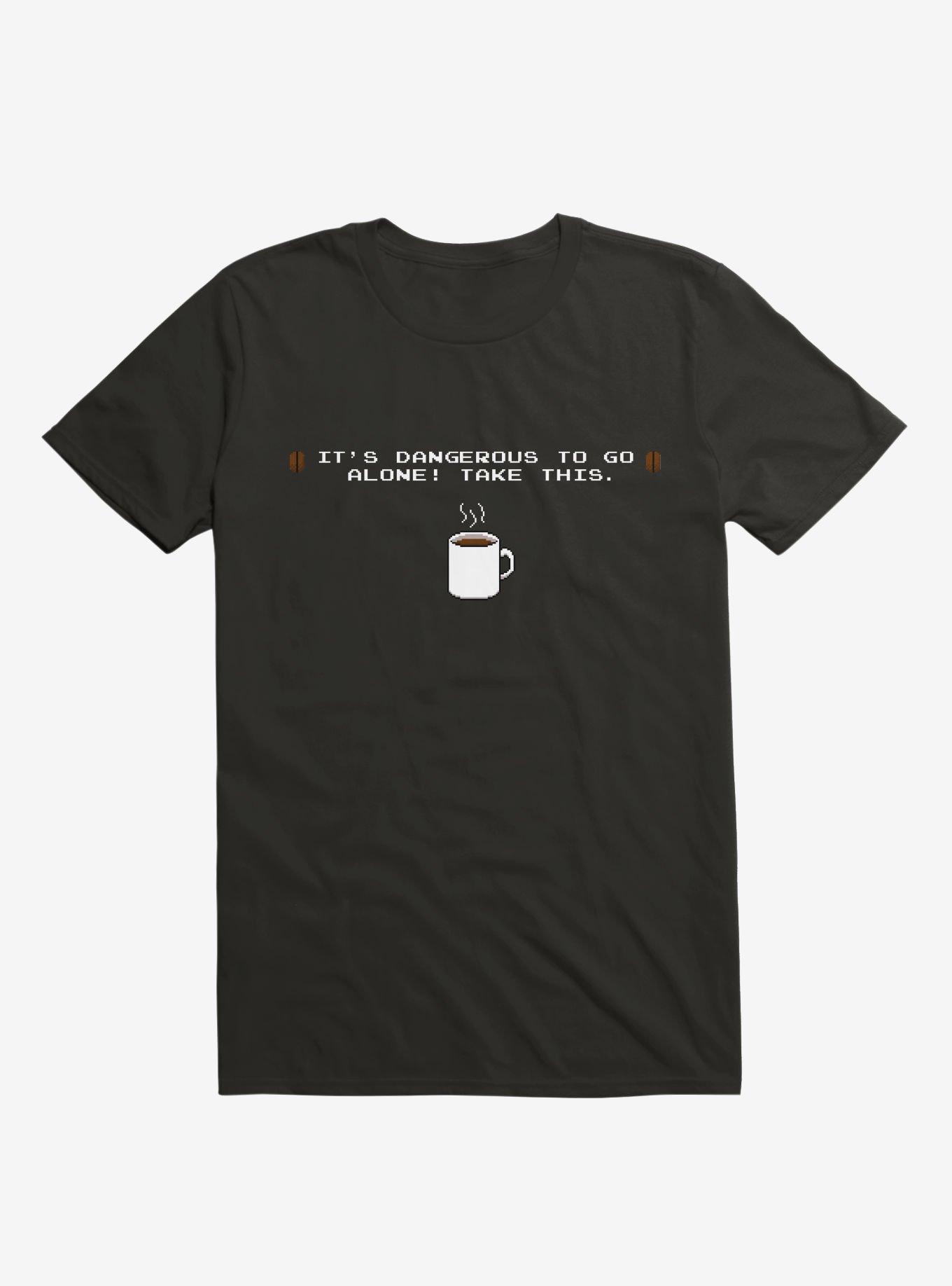 It's Dangerous To Go Alone, Take This Coffee T-Shirt, BLACK, hi-res