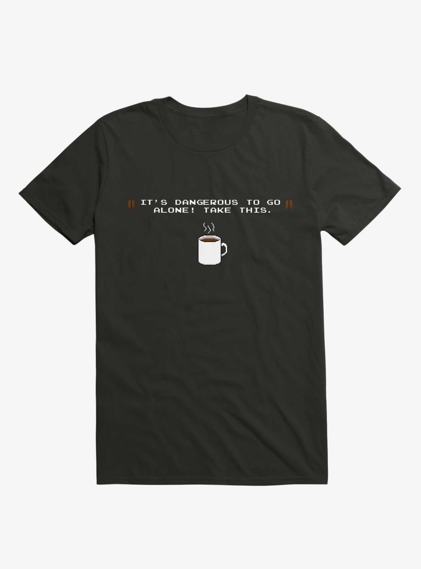 It's Dangerous To Go Alone, Take This Coffee T-Shirt, , hi-res