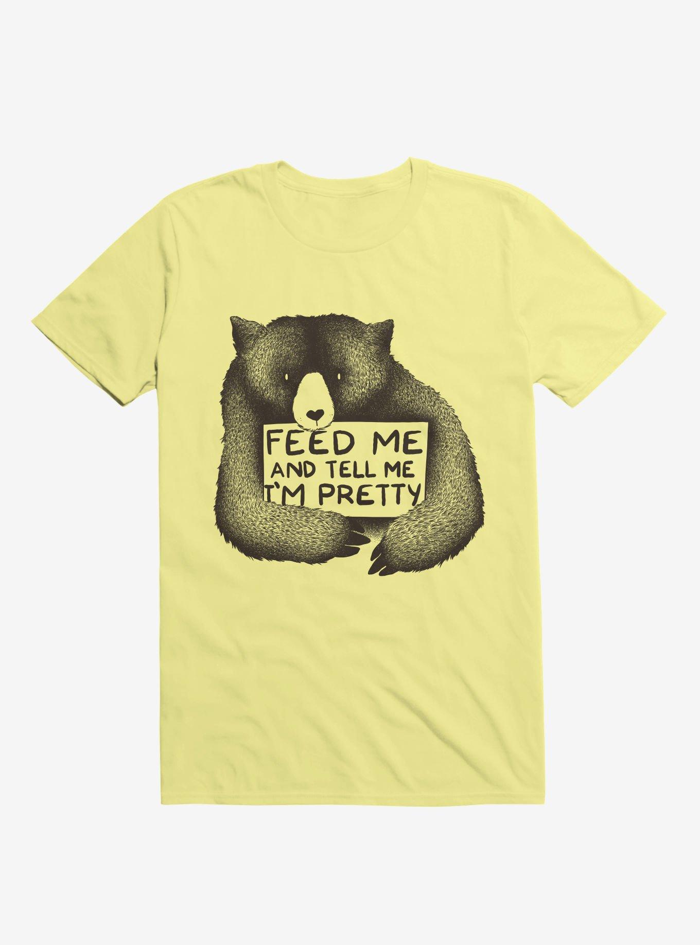 Feed Me And Tell Me I'm Pretty T-Shirt, CORN SILK, hi-res