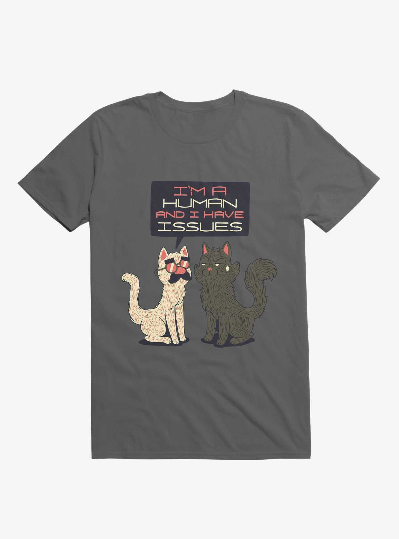 I'm Human And I Have Issues T-Shirt, , hi-res
