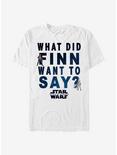 Star Wars: The Rise Of Skywalker What Finn Say T-Shirt, WHITE, hi-res