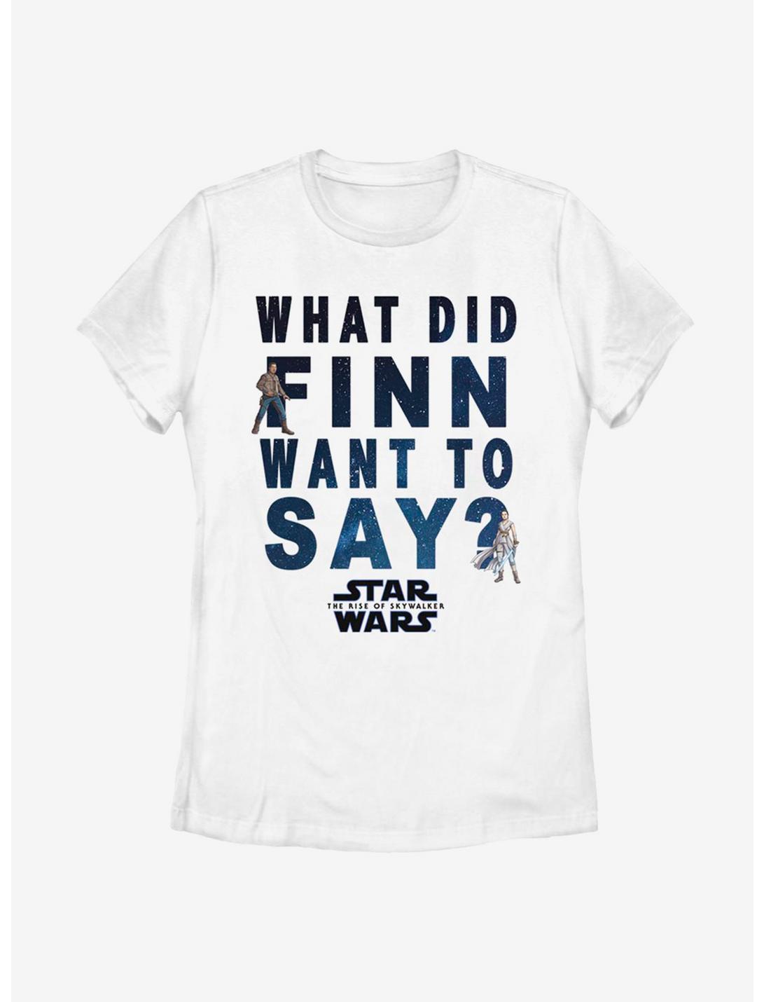Star Wars: The Rise Of Skywalker What Finn Say Womens T-Shirt, WHITE, hi-res