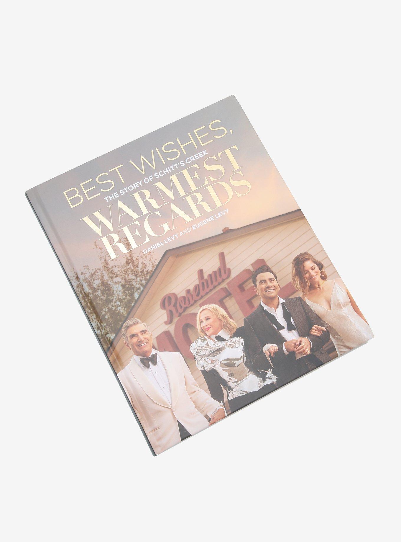 Best Wishes, Warmest Regards The Story Of Schitt's Creek Book Hot Topic
