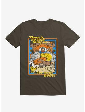 There Is No Such A Thing As Too Many Dogs T-Shirt, , hi-res