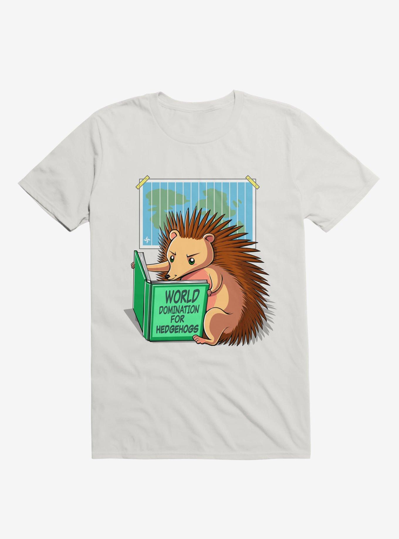 World Domination For Hedgehogs White T-Shirt