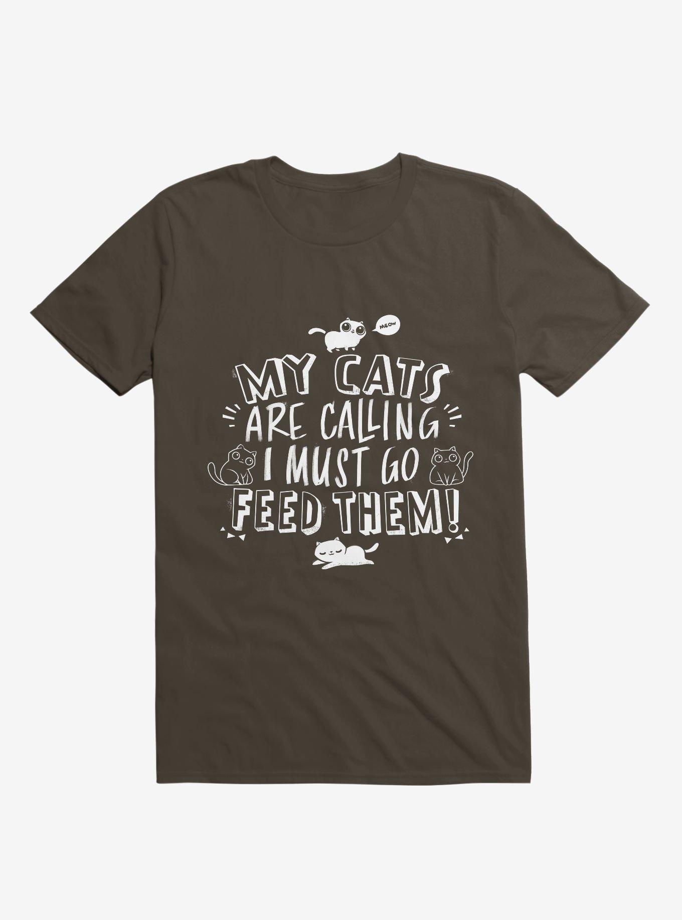 My Cats Are Calling And I Must Go Feed Them T-Shirt, BROWN, hi-res