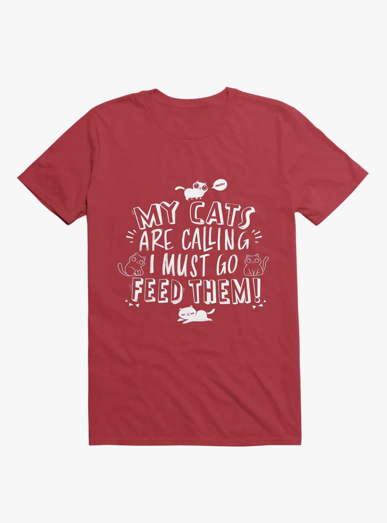 My Cats Are Calling And I Must Go Feed Them T-Shirt, , hi-res