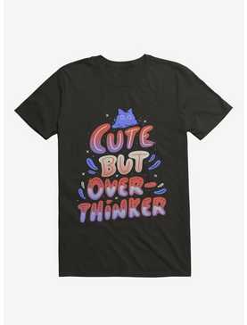 Cute But Overthinker Black T-Shirt, , hi-res