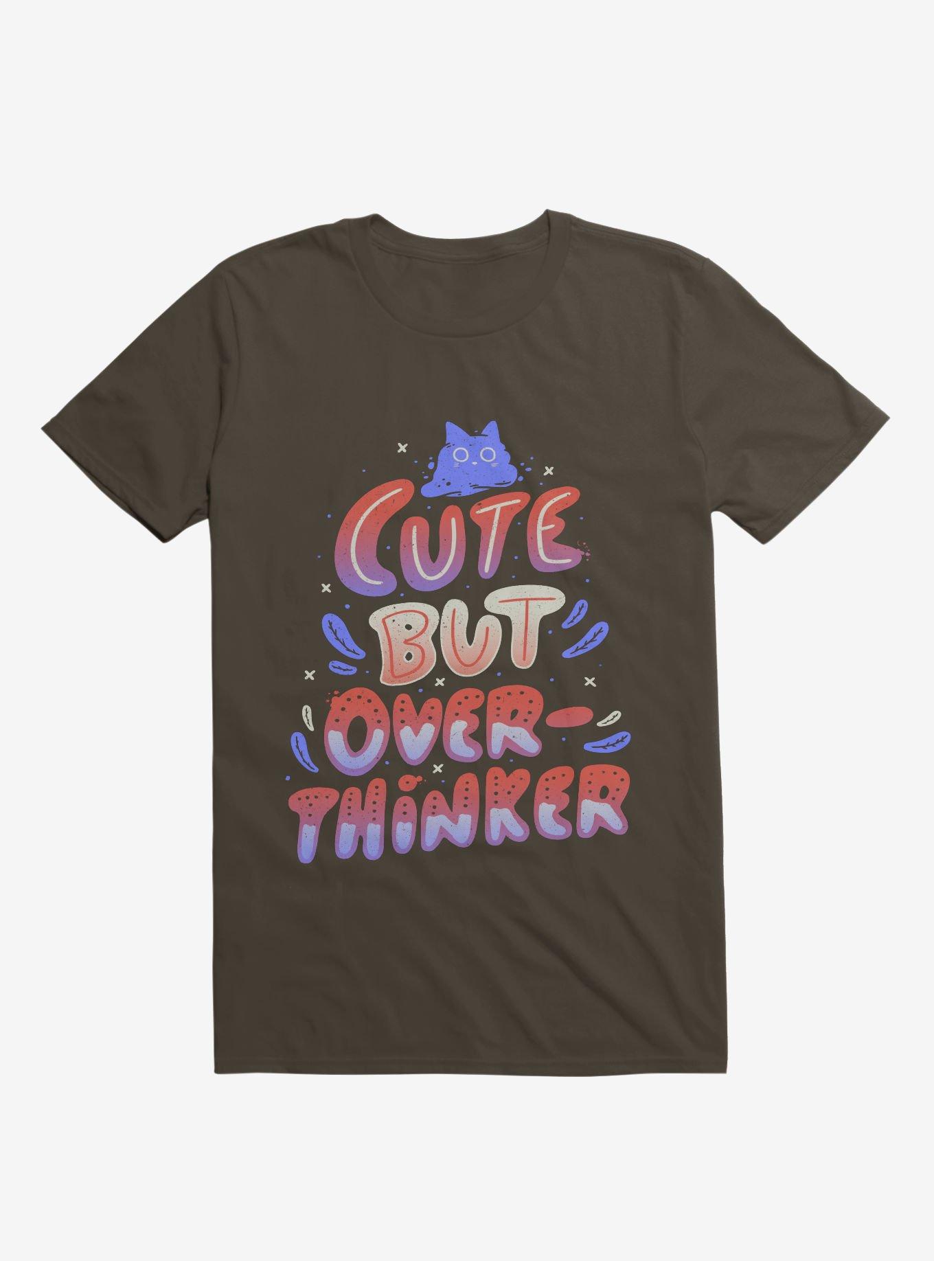 Cute But Overthinker Brown T-Shirt, BROWN, hi-res