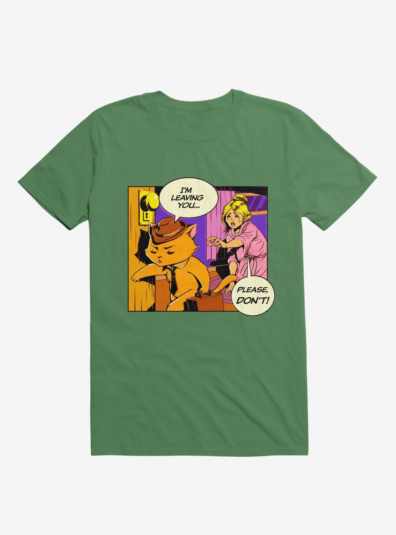 I'm Leaving, Please No! Cat Lady T-Shirt, KELLY GREEN, hi-res