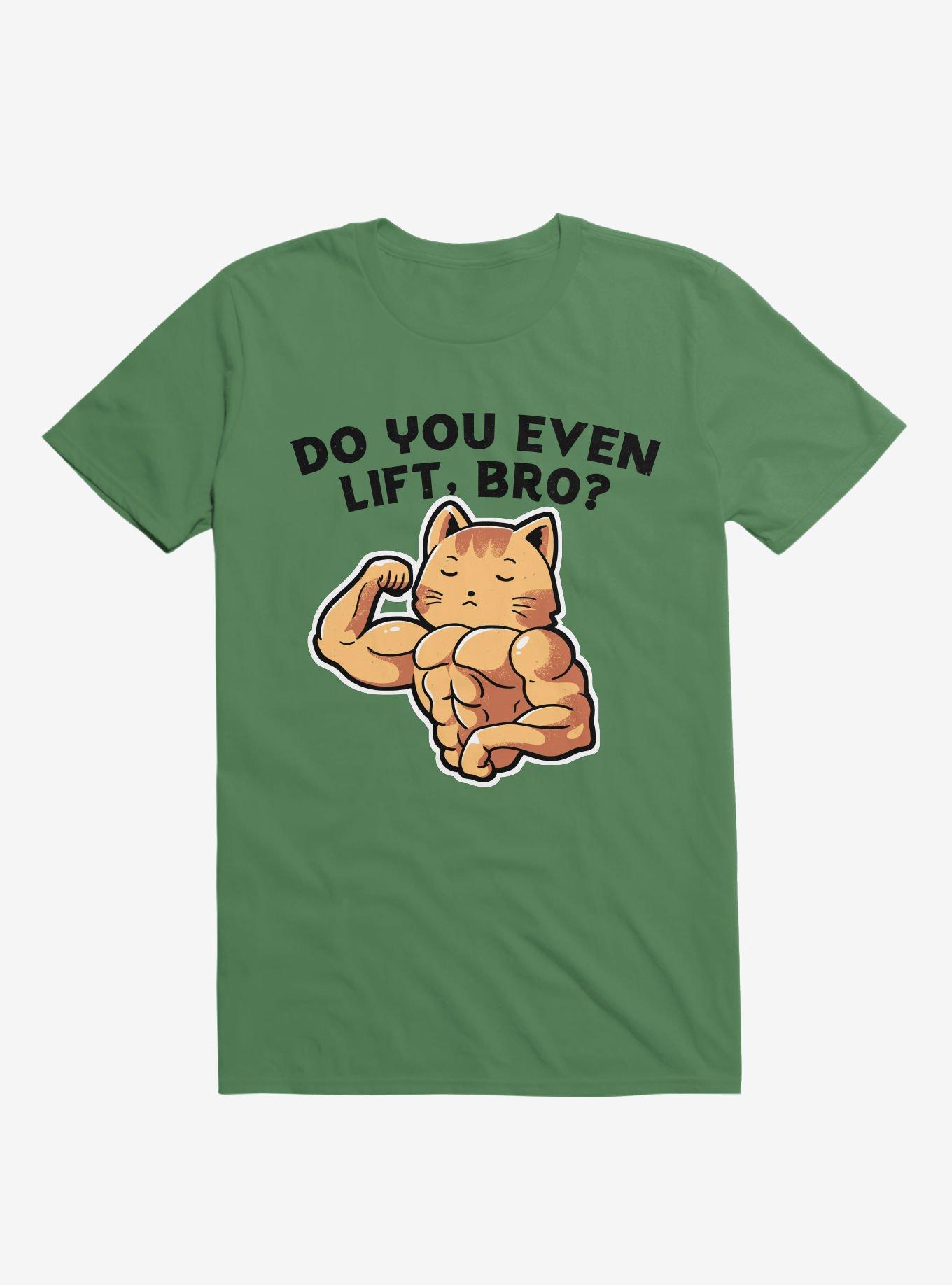 Do You Even Lift, Bro? Cat Kelly Green T-Shirt, , hi-res