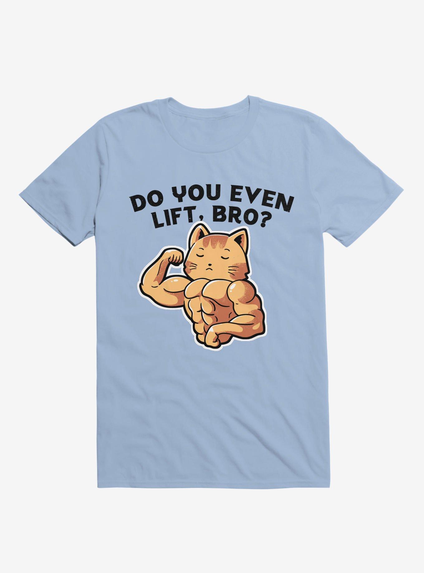 Do You Even Lift, Bro? Cat Light Blue T-Shirt, , hi-res