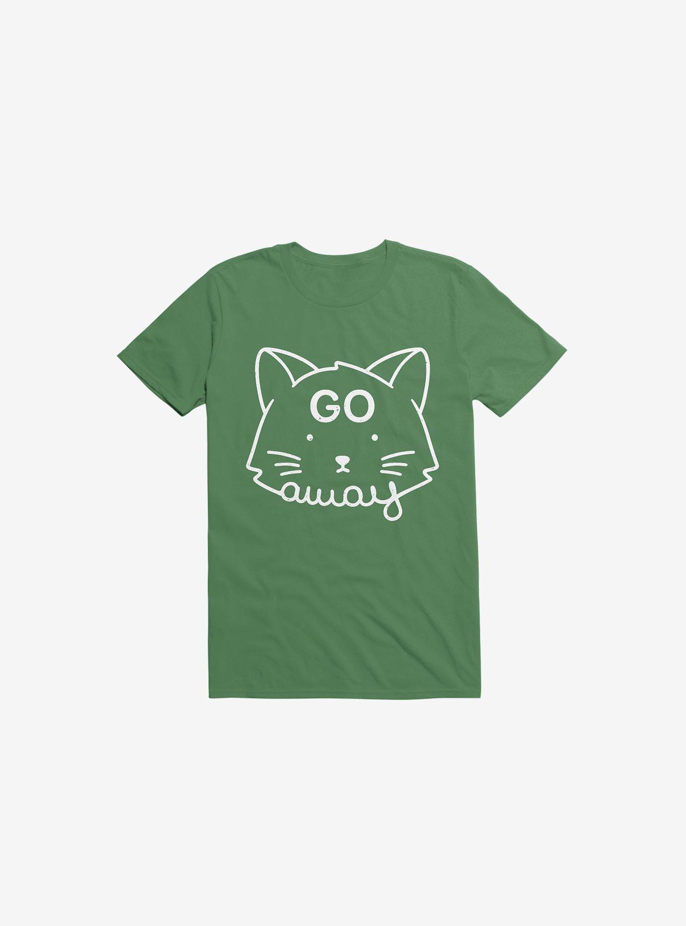 Go Away Cat Kelly Green T-Shirt