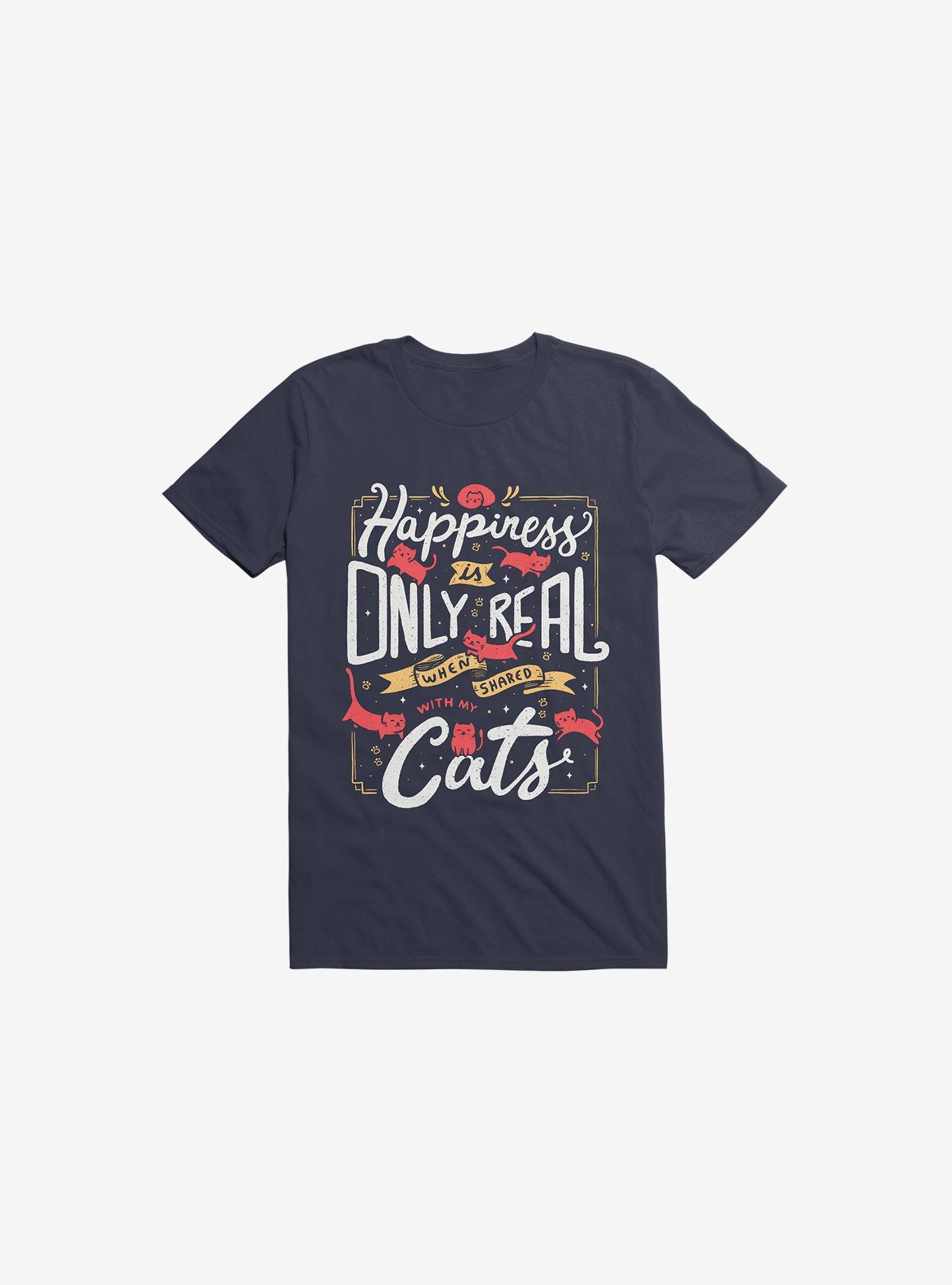 Happiness Is Only Real When Shared With My Cats Navy Blue T-Shirt, , hi-res